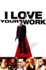 Poster Film I Love Your Work (2003)