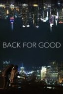 Layarkaca21 LK21 Dunia21 Nonton Film Back for Good (2017) Subtitle Indonesia Streaming Movie Download