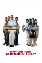 Nonton Film Why Did I Get Married Too? (2010) Subtitle Indonesia Streaming Movie Download