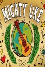 Mighty Uke (2011)