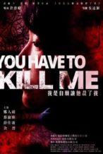 Nonton Film You Have To Kill Me (2021) Subtitle Indonesia Streaming Movie Download