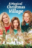 Layarkaca21 LK21 Dunia21 Nonton Film A Magical Christmas Village (2022) Subtitle Indonesia Streaming Movie Download