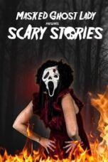 Poster Film Masked Ghost Lady Presents Scary Stories (2022)