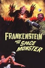 Frankenstein Meets the Space Monster (1965)