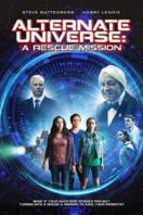 Layarkaca21 LK21 Dunia21 Nonton Film Alternate Universe: A Rescue Mission (2016) Subtitle Indonesia Streaming Movie Download