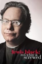 Nonton Film Lewis Black: Red, White & Screwed (2006) Subtitle Indonesia Streaming Movie Download