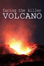 Nonton Film Facing The Killer Volcano (2011) Subtitle Indonesia Streaming Movie Download