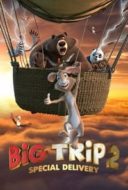 Layarkaca21 LK21 Dunia21 Nonton Film Big Trip 2: Special Delivery (2022) Subtitle Indonesia Streaming Movie Download