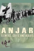 Layarkaca21 LK21 Dunia21 Nonton Film Anjar: Flowers, Goats and Heroes (2009) Subtitle Indonesia Streaming Movie Download