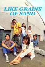 Nonton Film Like Grains of Sand (1995) Subtitle Indonesia Streaming Movie Download