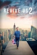 Layarkaca21 LK21 Dunia21 Nonton Film Revive Us 2 (2017) Subtitle Indonesia Streaming Movie Download