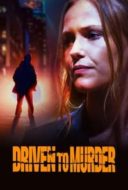 Layarkaca21 LK21 Dunia21 Nonton Film Driven to Murder (2022) Subtitle Indonesia Streaming Movie Download