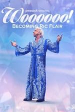 Woooooo! Becoming Ric Flair (2022)