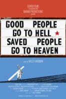 Layarkaca21 LK21 Dunia21 Nonton Film Good People Go to Hell,  Saved People Go to Heaven (2013) Subtitle Indonesia Streaming Movie Download