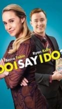 Nonton Film Do I Say I Do? (2017) Subtitle Indonesia Streaming Movie Download