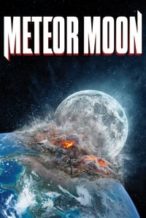 Nonton Film Meteor Moon (2020) Subtitle Indonesia Streaming Movie Download