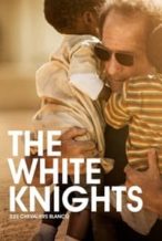 Nonton Film The White Knights (2016) Subtitle Indonesia Streaming Movie Download