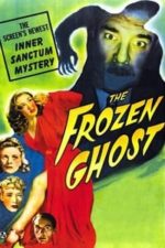 The Frozen Ghost (1945)