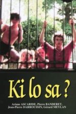 Ki lo sa? (1985)