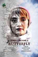 Nonton Film When I Became a Butterfly (2018) Subtitle Indonesia Streaming Movie Download