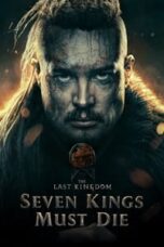 Poster Film The Last Kingdom: Seven Kings Must Die (2023)