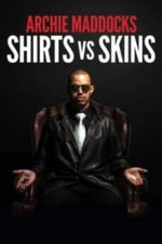 Archie Maddocks: Shirts vs Skins (2018)