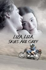 Liza, Liza, Skies Are Grey (2017)