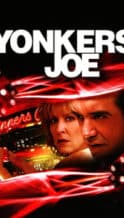 Nonton Film Yonkers Joe (2008) Subtitle Indonesia Streaming Movie Download