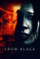 Layarkaca21 LK21 Dunia21 Nonton Film From Black (2023) Subtitle Indonesia Streaming Movie Download