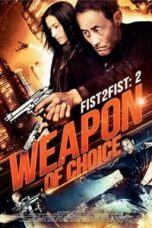 Poster Film Fist 2 Fist 2: Weapon of Choice (2015)