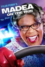 Tyler Perry’s Madea on the Run – The Play (2017)