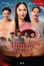 Tid Noi: More Than True Love (2023)