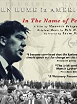 In the Name of Peace: John Hume in America (2017)