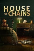 Nonton Film House of Chains (2022) Subtitle Indonesia Streaming Movie Download