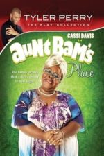 Tyler Perry’s Aunt Bam’s Place – The Play (2012)