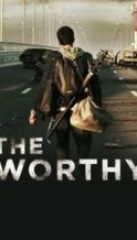 Nonton Film The Worthy (2016) Subtitle Indonesia Streaming Movie Download