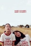 Layarkaca21 LK21 Dunia21 Nonton Film Mary Is Happy, Mary Is Happy (2013) Subtitle Indonesia Streaming Movie Download