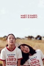 Mary Is Happy, Mary Is Happy (2013)