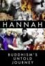 Layarkaca21 LK21 Dunia21 Nonton Film Hannah: Buddhism’s Untold Journey (2014) Subtitle Indonesia Streaming Movie Download