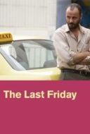 Layarkaca21 LK21 Dunia21 Nonton Film The Last Friday (2013) Subtitle Indonesia Streaming Movie Download