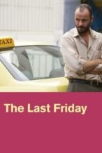 Nonton Film The Last Friday (2013) Subtitle Indonesia Streaming Movie Download