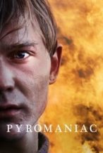 Nonton Film Pyromaniac (2016) Subtitle Indonesia Streaming Movie Download