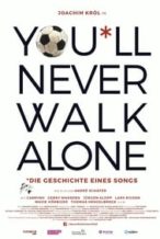 Nonton Film You’ll Never Walk Alone (2017) Subtitle Indonesia Streaming Movie Download