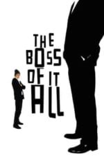 The Boss of It All (2006)