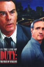 In the Line of Duty: The Price of Vengeance (1994)