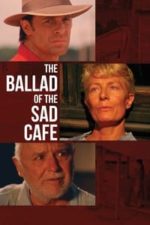 The Ballad of the Sad Cafe (1991)