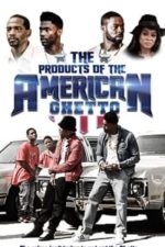 The Products of the American Ghetto (2018)