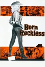 Nonton Film Born Reckless (1958) Subtitle Indonesia Streaming Movie Download