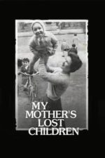 My Mother’s Lost Children (2017)