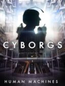 Layarkaca21 LK21 Dunia21 Nonton Film Cyborgs: Human Machines (2017) Subtitle Indonesia Streaming Movie Download